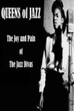 Watch Queens of Jazz: The Joy and Pain of the Jazz Divas 123MovieFree