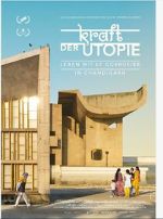 Watch Kraft der Utopie - Leben mit Corbusier in Chandigarh 123MovieFree