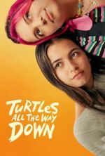 Watch Turtles All the Way Down 123MovieFree