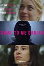 Watch Crawl to Me Darling 123MovieFree