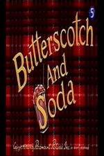 Watch Butterscotch and Soda 123MovieFree
