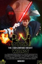 Watch Star Wars: The Equilibrium Knight (Short 2021) 123MovieFree