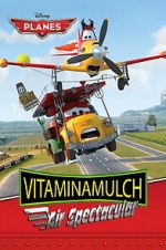 Watch Vitaminamulch: Air Spectacular 123MovieFree