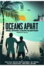 Watch Oceans Apart: Greed, Betrayal and Pacific Island Rugby 123MovieFree