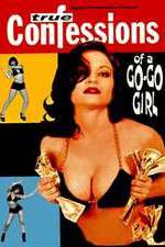 Watch Confessions of a Go-Go Girl 123MovieFree