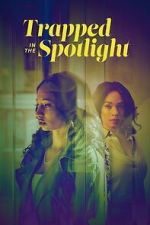 Watch Trapped in the Spotlight 123MovieFree