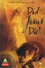 Watch Did Jesus Die? 123MovieFree