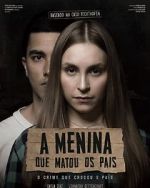 Watch A Menina que Matou os Pais 123MovieFree