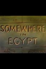 Watch Somewhere in Egypt 123MovieFree