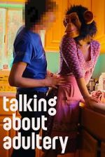 Watch Talking About Adultery 123MovieFree