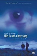 Watch This Is Not a Love Song 123MovieFree