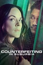 Watch Counterfeiting in Suburbia 123MovieFree