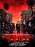 Watch Immortal Thieves: The Bloody Heist 123MovieFree
