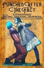 Watch Punched After the Fact 123MovieFree
