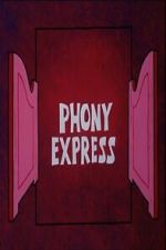 Watch Phony Express 123MovieFree