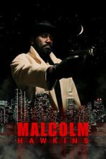 Watch Malcolm Hawkins 123MovieFree