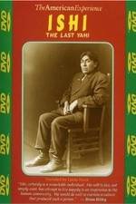 Watch Ishi: The Last Yahi 123MovieFree