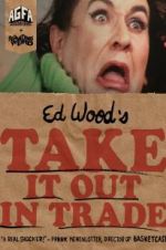 Watch Take It Out in Trade 123MovieFree