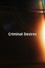 Watch Criminal Desires 123MovieFree