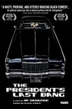 Watch The President\'s Last Bang 123MovieFree