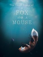 Watch The Short Story of a Fox and a Mouse 123MovieFree