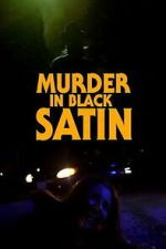 Watch Murder in Black Satin 123MovieFree