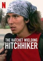 Watch The Hatchet Wielding Hitchhiker 123MovieFree