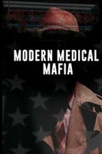 Watch Modern Medical Mafia 123MovieFree