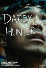 Watch Daddy Is A Hunter 123MovieFree