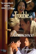 Watch The Trouble with Romance 123MovieFree