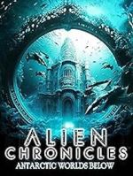 Watch Alien Chronicles: Antarctic Worlds Below 123MovieFree