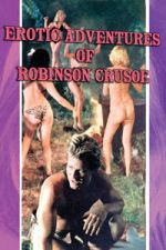 Watch The Erotic Adventures of Robinson Crusoe 123MovieFree