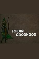 Watch Robin Goodhood 123MovieFree
