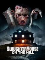 Watch Slaughterhouse on the Hill 123MovieFree