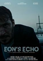 Watch Eon's Echo (Short 2023) 123MovieFree