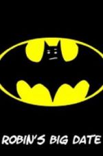 Watch Robin\'s Big Date 123MovieFree