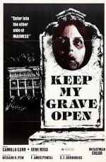 Watch Keep My Grave Open 123MovieFree