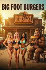 Watch Big Foot Burgers 123MovieFree