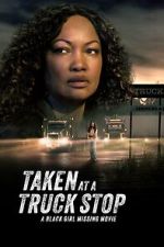 Watch Taken at a Truck Stop: A Black Girl Missing Movie 123MovieFree