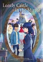 Watch Lonely Castle in the Mirror 123MovieFree