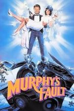 Watch It\'s Murphy\'s Fault 123MovieFree