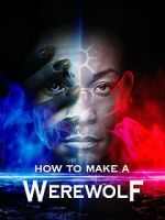 Watch How to Make a Werewolf 123MovieFree