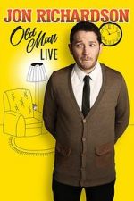 Watch Jon Richardson: Old Man - Live 123MovieFree