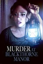 Watch Murder at Blackthorne Manor 123MovieFree