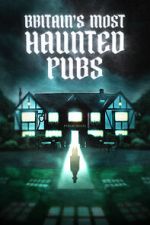 Watch Britain's Most Haunted Pubs 123MovieFree