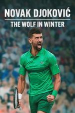 Watch Novak Djokovic: The Wolf in Winter 123MovieFree