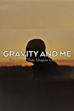 Watch Gravity and Me: The Force That Shapes Our Lives 123MovieFree