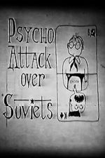 Watch Psycho Attack Over Soviets (Short 1991) 123MovieFree