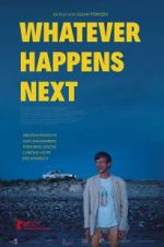 Watch Whatever Happens Next 123MovieFree