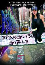 Watch Spanglish Girls 123MovieFree